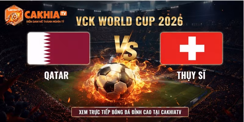 Lịch sử đối đầu của Qatar VS Thụy Sĩ