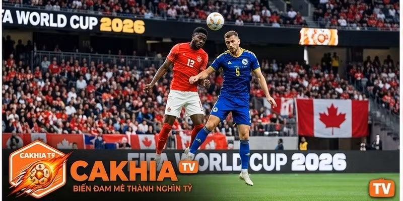 Đội hình dự kiến của Canada VS Bosnia