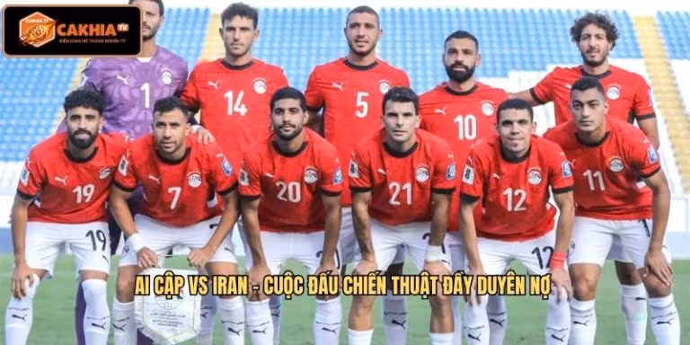 Ai Cập VS Iran