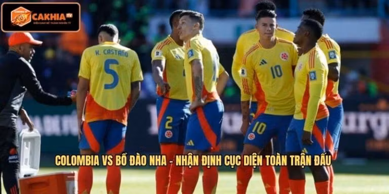 Colombia VS Bồ Đào Nha