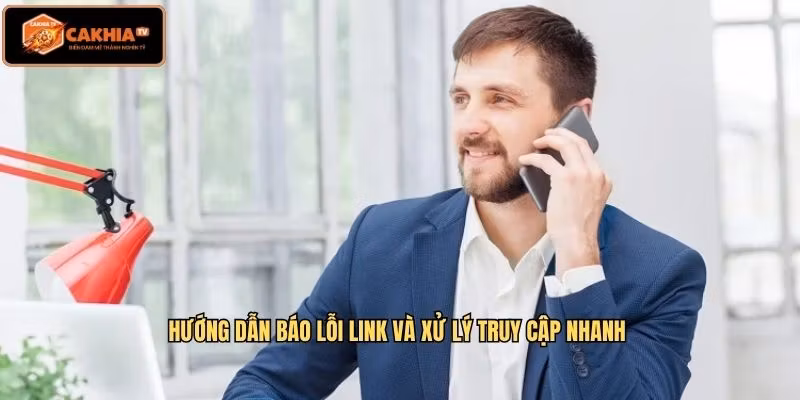 Hướng dẫn báo lỗi link và xử lý truy cập nhanh 