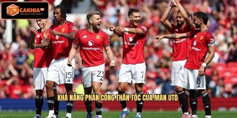 Khả năng phản công thần tốc của Man Utd 