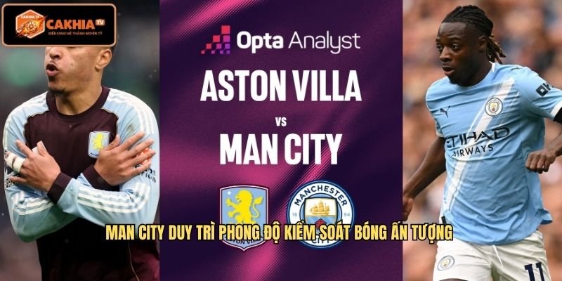 Man City duy trì phong độ kiểm soát bóng ấn tượng