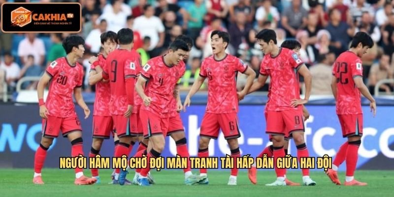 Người hâm mộ chờ đợi màn tranh tài hấp dẫn giữa hai đội 