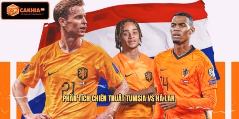 Tunisia VS Hà Lan