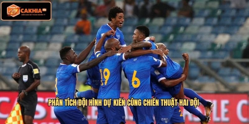 Phân tích đội hình dự kiến cùng chiến thuật hai đội 