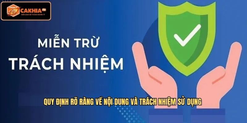 Quy định rõ ràng về nội dung và trách nhiệm sử dụng 