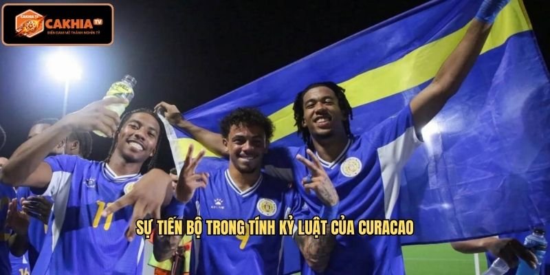 Sự tiến bộ trong tính kỷ luật của Curacao 